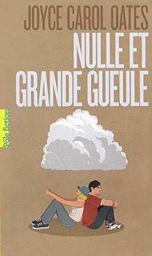Nulle et Grande Gueule von Oates,Joyce Carol | Buch | Zustand sehr gut