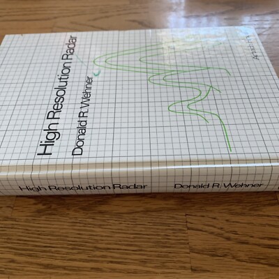 High Resolution Radar    ドナルド.R.ウェーナー High Resolution Radar Wehner, Donald R.: Hardcover 1987 Artech