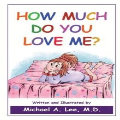 How Much Do You Love Me? Michael A. Lee Paperback The Agora Cosmo