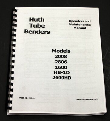 Huth Hydraulic Exhaust Tubing Bender Operators & Maintenance Manual 2008 2806 