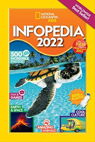 National Geographic Kids Infopedia 2022 By National Geographic Kids