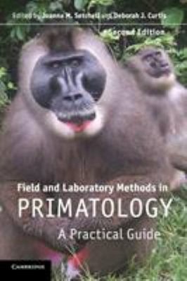 Field and Laboratory Methods in Primatology : A Practical Guide P