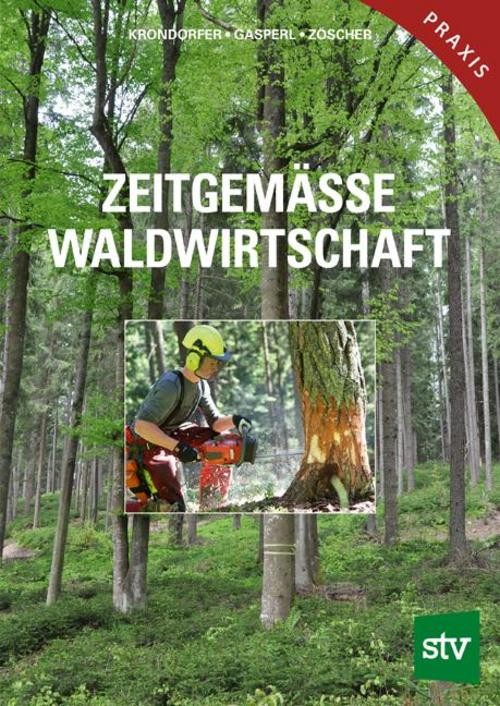 Martin Krondorfer: Zeitgemässe Waldwirtschaft - Taschenbuch - Bild 2