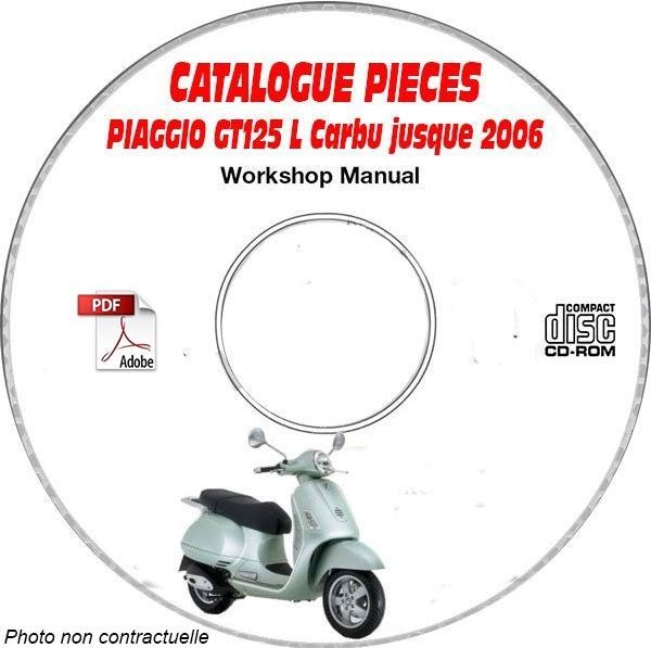 Catalogue pièces détachées GT 125 L Carbu 2006 CDROM Piaggio vue éclatée