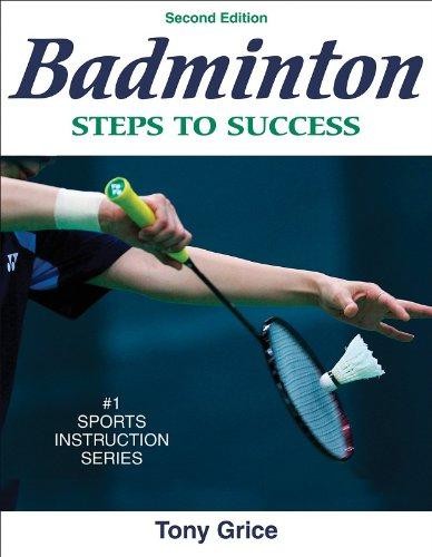 Badminton: Steps to Success (STS (Steps to Success Activity)) - Tony A. Grice