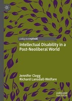 Intellectual Disability In A Post-Neoliberal World Jennifer Clegg
