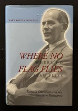 Where No Flag Flies by Mark Winchell 2000 - Biography of Southern Segregationist