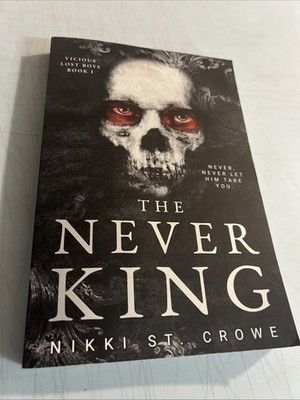Never King (Vicious Lost Boys, 1) : A Peter Pan Dark Romance by Nikki St. Crowe