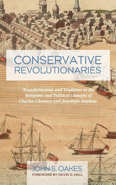 John S. Oakes | Conservative Revolutionaries | Buch | Englisch (2016) | Gebunden-image
