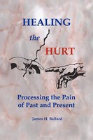 James H. Ballard | Healing THE Hurt | Taschenbuch | Englisch (2004)