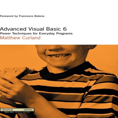 Advanced Visual Basic 6 Power Techniques for Everyday Programs Ma