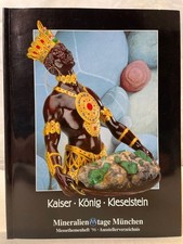 Mineralientage München : Messethemenheft 96. Kaiser, König, Kieselstein. Mineral
