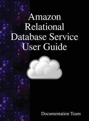 Team - Amazon Relational Database Service User Guide - New hardback or - X555z
