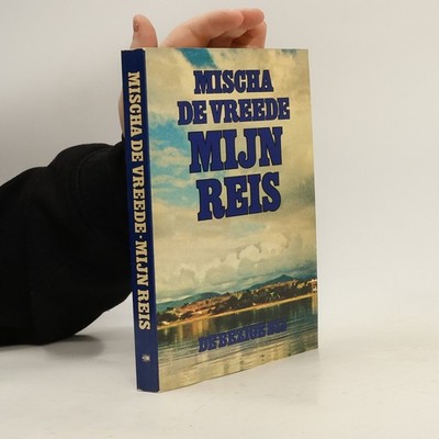 Mijn reis  |  Mischa de Vreede