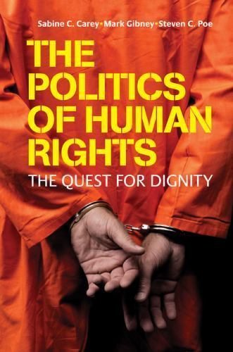 The Politics Human Rights Quest for Dignity Sabine C. Carey Mark … 9780521849210