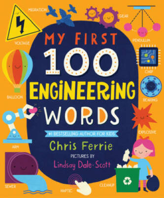 My First 100 Engineering Words (My First STEAM Words) - Board book - GOOD