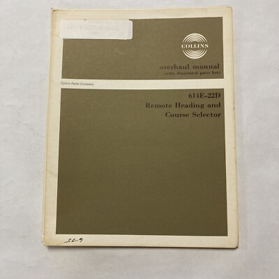 Collins - Model 614E-22D Remote Heading & Course Selector Overhaul Manual