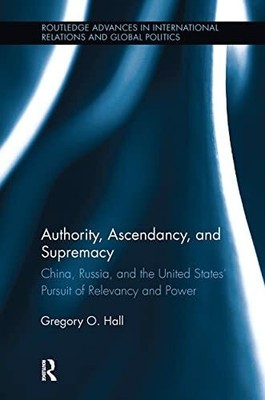 Authority, Ascendancy, and Supremacy: China, Russia, and the Buch Routledge