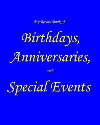 My Record Book of Birthdays, Anniversaries, and Special Events