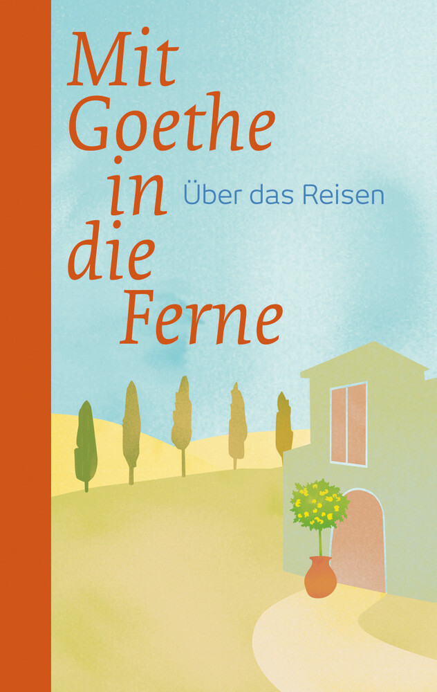 Thumbnail - Mit Goethe In Die Ferne. Über Das Reisen. Kein Autor Oder Urheber