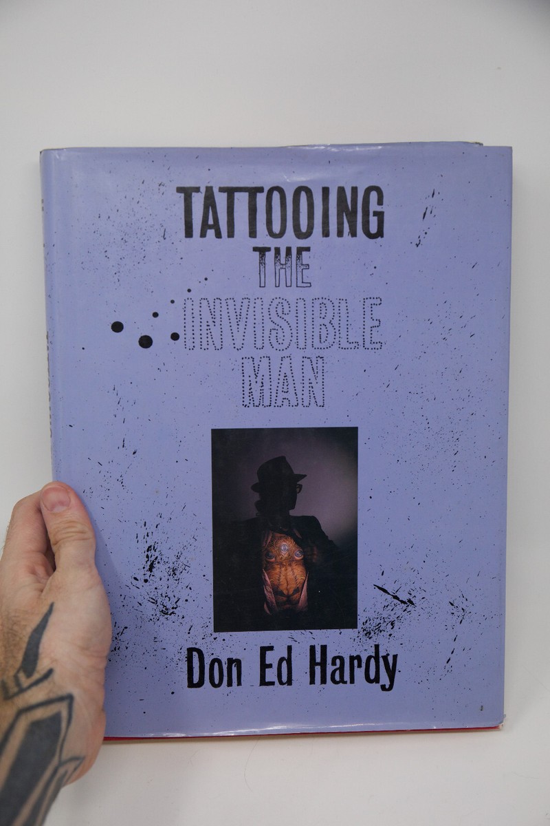 Tattooing the Invisible Man by Don Ed Hardy - 1st First