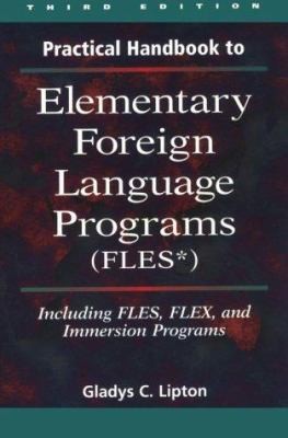 Practical Handbook to Elementary Foreign Language Programs: (Files) Including...