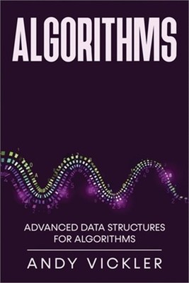 Algorithms: Advanced Data Structures for Algorithms (Paperback or Softback)