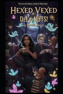 HexedVexed: Dee's NUTS!: The Vampire of Richmond by Aurealia Nelson Paperback Bo