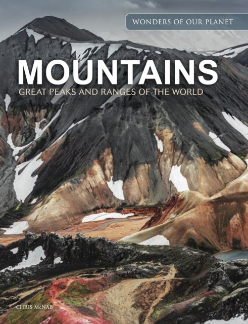 Mountains Great Peaks and Ranges of the World by Chris McNab (Hardback Book)