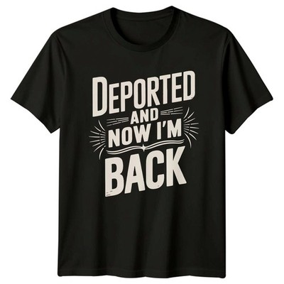 Deportiert und jetzt bin ich zurück Herren T-Shirt Reise Geschenk für Ihn