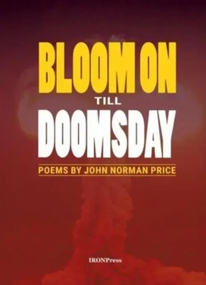 Bloom on Till Doomsday | John Price | Englisch | Taschenbuch | 2023 | Iron Press