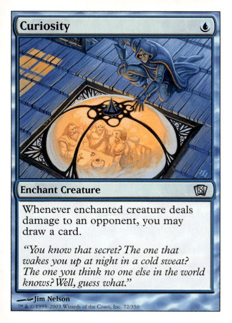 8th Edition #72 Curiosity
