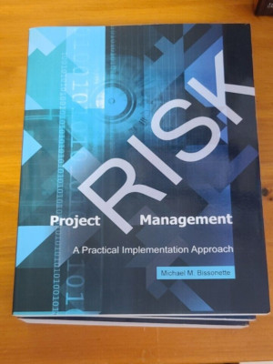 Risk Project Management By Michael M. Bissonette