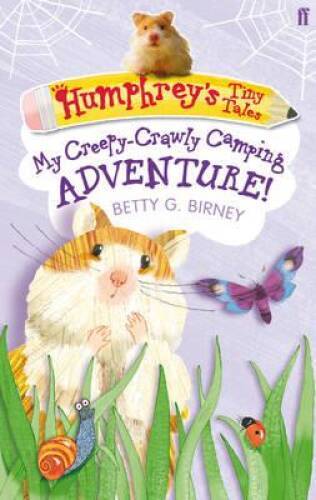 Humphreys Tiny Tales Book 3 My Creepy Crawly Camping Adventure VERY Humphreys Tiny Tales Book 3 My Creepy Crawly Camping Adventure VERY