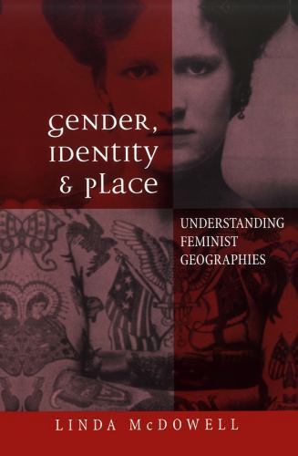 Gender, Identity and Place : Understanding Feminist Geographies by Linda ...
