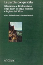 La parola conquistata - Gilles Bertrand, Eleonora Salvadori (Ibis) [1997]