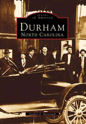 NEW Arcadia Publishing Durham, North Carolina, NC 9780738554457 Images of Americ