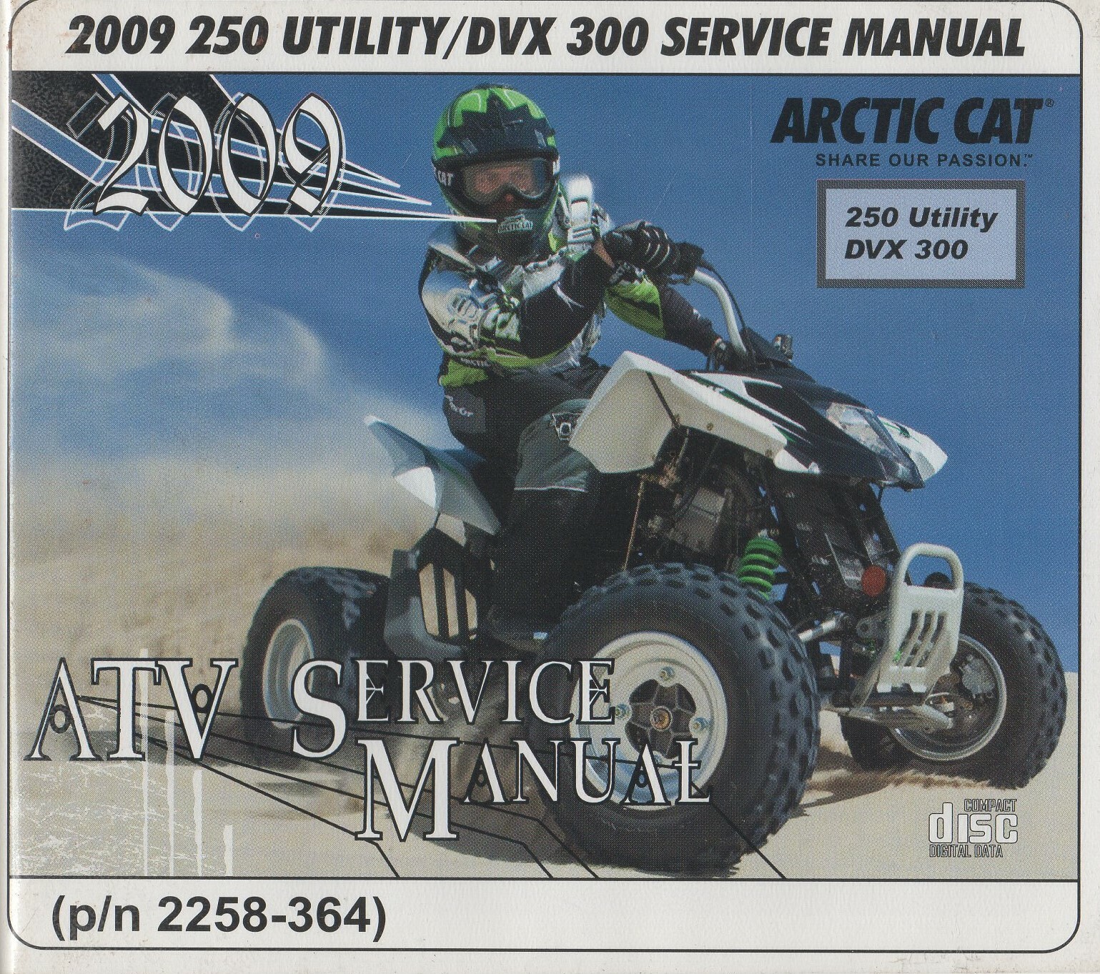 2009 ARCTIC CAT ATV 250 UTILITY, DVX 300 SERVICE MANUAL on CD P/N 2258 ...