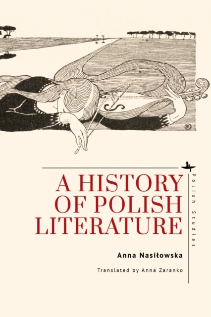 A History of Polish Literature by Anna Nasiłowska 9798887192772 NEW - Image 4