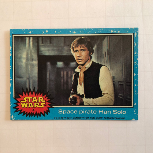 1977 Topps Star Wars #4 Space pirate Han Solo — Raw