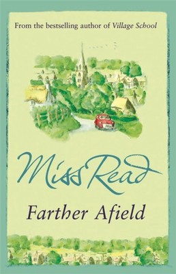 FARTHER AFIELD by MISS READ Paperback Self Help Business