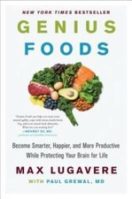Genius Foods: Become Smarter, Happier, and Mo...