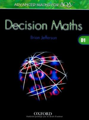 Advanced Maths for AQA: Decision Maths D1 By Brian Jefferson