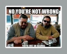 The Big Lebowski You're Not Wrong Fridge Magnet