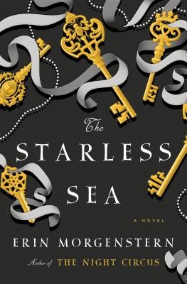 The Starless Sea: A Novel by Morgenstern, Erin