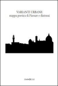 Varianti urbane. Mappa poetica di Firenze e dintorni von... | Buch | Zustand gut