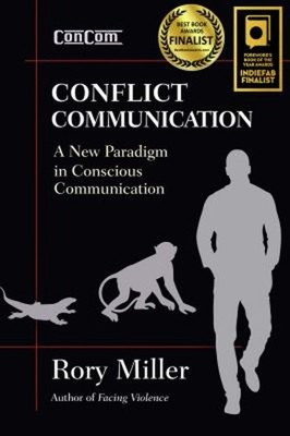 Conflict Communication : A New Paradigm in Conscious Communicatio