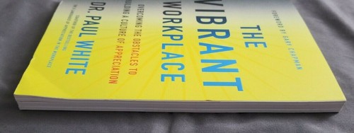 The Vibrant Work Place by Dr. Paul White Forward by Gary Chapman Softback Book - Imagen 4 de 6
