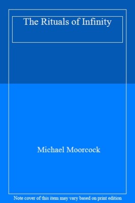 The Rituals of Infinity,Michael Moorc*ck