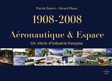 Aéronautique  Espace 1908-2008 : Un siècle dindustrie ... | Buch | Zustand gut